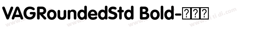 VAGRoundedStd Bold字体转换